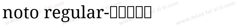 noto regular字体转换